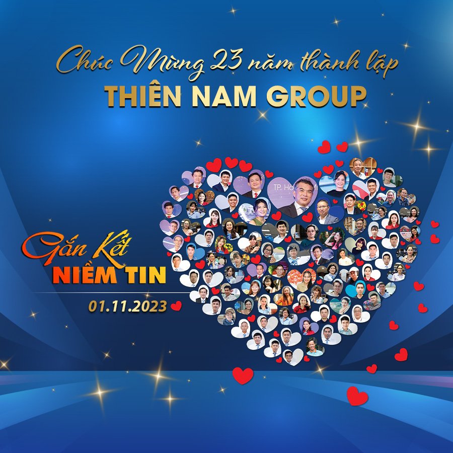 CONGRATULATIONS ON 23 YEARS OF ESTABLISHMENT OF THIEN NAM GROUP